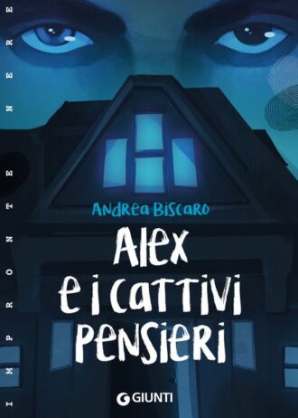 Copertina ALEX E I CATTIVI PENSIERI – Andrea Biscaro