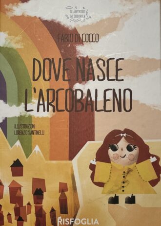 Dove Nasce l’Arcobaleno