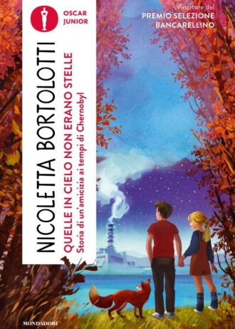 Quelle in cielo non erano stelle – Un’amicizia ai tempi di Chernobyl