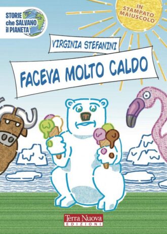 Faceva molto caldo