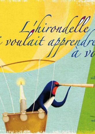 L’hirondelle qui voulait apprendre à voler